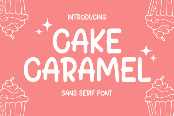 Cake Caramel: A Friendly Sans Serif Font for Branding