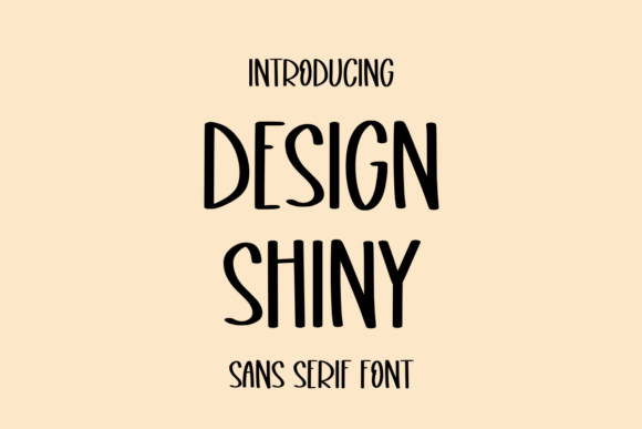 Design Shiny: A Versatile Sans Serif Font for Brands