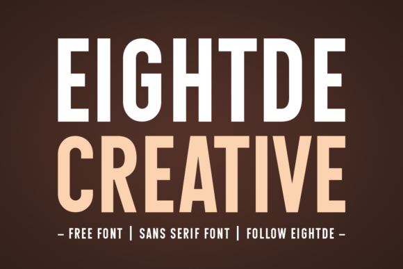 Eightde Creative: A Modern Sans Serif Font for Marketers