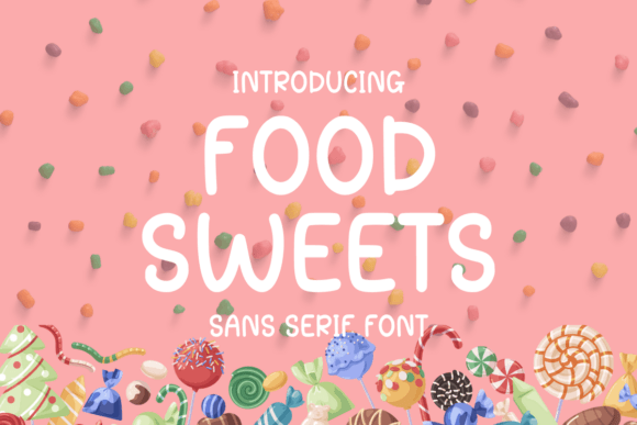 Food Sweets: A Playful Sans Serif Font for Editorial Design