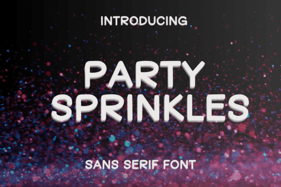 Party Sprinkles: A Playful Sans Serif for Editorial Joy