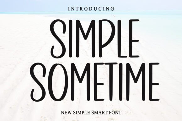 Simple Sometime: The Typeface for Scroll-Stopping Design