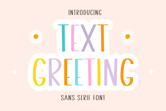 Text Greeting: A Sans Serif Typeface for Modern Editorial Design